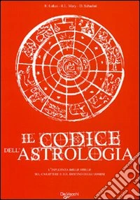 Il codice dell'astrologia libro