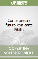 Come predire futuro con carte Sibilla libro