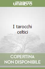 I tarocchi celtici libro