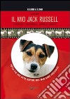 Il mio jack russell. Con DVD libro