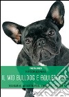 Il mio bulldog e bouledogue libro