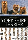 L'enciclopedia dello yorkshire terrier. Ediz. illustrata libro