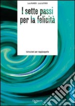 I sette passi per la felicità libro