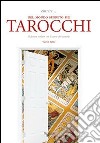 Entrare... nel mondo segreto dei tarocchi. Il futuro svelato con le carte divinatorie libro