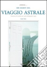 Entrare... nei segreti del viaggio astrale libro