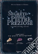 I segreti delle pietre preziose. Con gadget libro