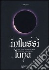 Gli influssi della luna libro