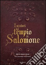 I misteri del tempio di Salomone. Storia, personaggi e interpretazioni