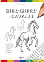 Disegnare i cavalli