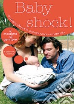 Baby shock! La coppia alla prova quando nasce un bambino libro