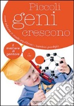 Piccoli geni crescono