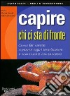 Capire chi ci sta di fronte libro