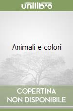 Animali e colori libro