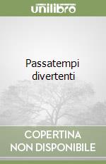 Passatempi divertenti libro