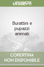 Burattini e pupazzi animati libro