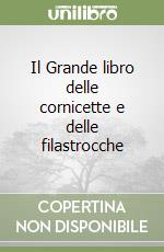 Il Grande libro delle cornicette e delle filastrocche libro