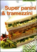 Super panini e tramezzini libro