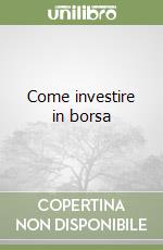 Come investire in borsa libro