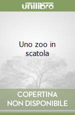 Uno zoo in scatola libro