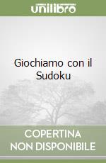 Giochiamo con il Sudoku libro
