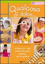 Qualcosa di dolce libro