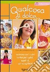 Qualcosa di dolce libro