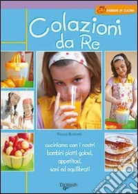 Colazioni da re libro