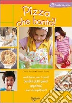 Pizza che bontà! libro