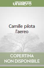 Camille pilota l'aereo libro