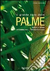 Il grande libro delle palme. Ediz. illustrata libro