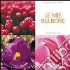 I miei tulipani e bulbose libro