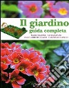 Il giardino. Guida completa libro