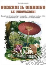 Godersi il giardino