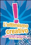 L'ottimismo creativo libro