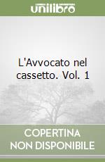 L'Avvocato nel cassetto. Vol. 1 libro