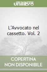 L'Avvocato nel cassetto. Vol. 2 libro