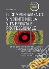 Il comportamento vincente. Nella vita privata e professionale libro di Di Benedetto Stefano