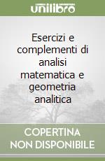 Esercizi e complementi di analisi matematica e geometria analitica (1) libro