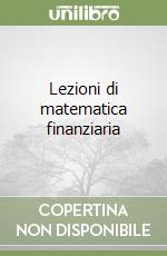 Lezioni di matematica finanziaria (2) libro