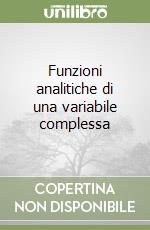 Funzioni analitiche di una variabile complessa