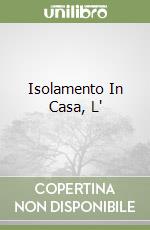 Isolamento In Casa, L' libro