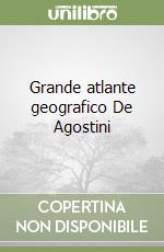 Grande atlante geografico De Agostini libro