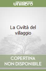 La Civiltà del villaggio