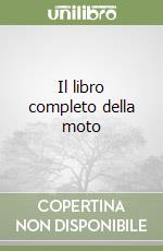 Il libro completo della moto