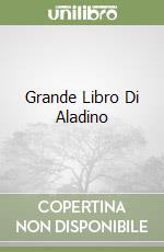 Grande Libro Di Aladino libro