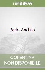 Parlo Anch'io libro