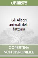 Gli Allegri animali della fattoria libro