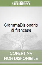 GrammaDizionario di francese libro