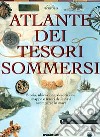 Atlante dei tesori sommersi libro