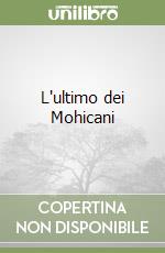 L'ultimo dei Mohicani libro